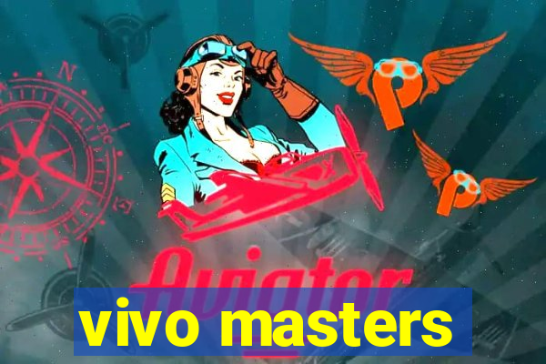 vivo masters